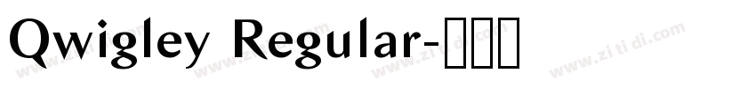 Qwigley Regular字体转换
